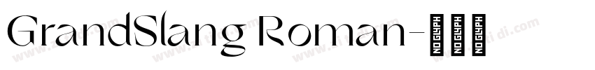 GrandSlang Roman字体转换